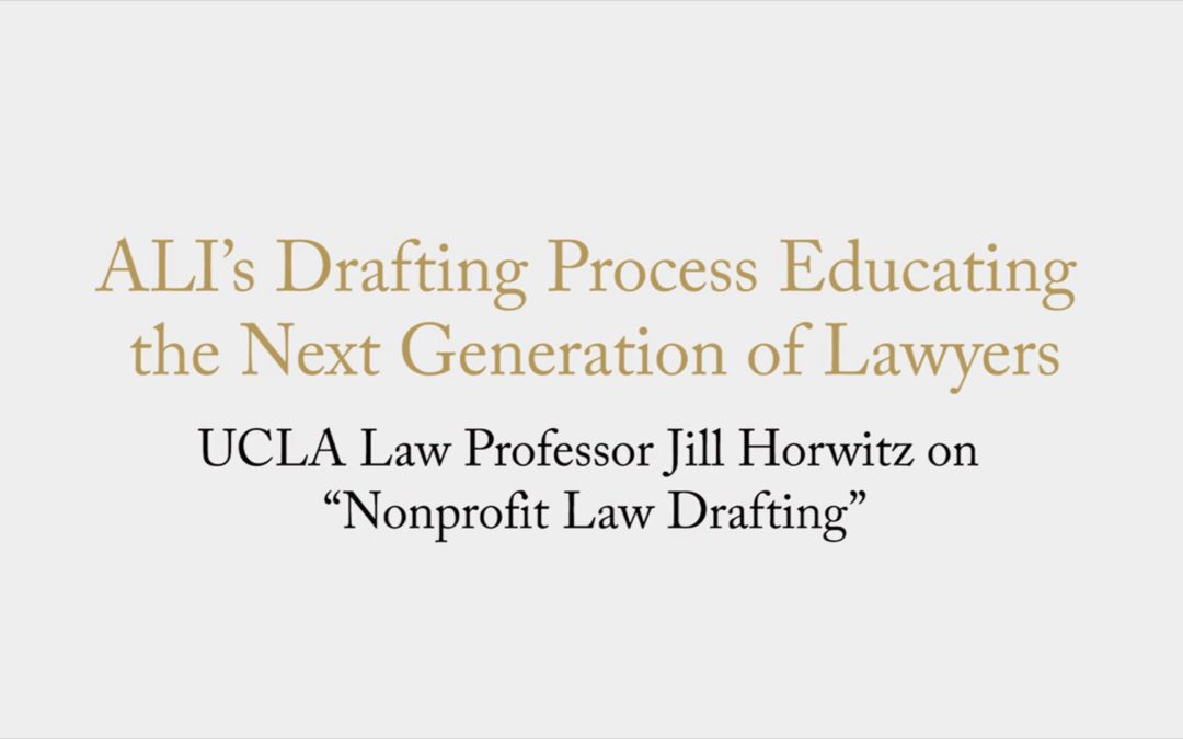 ALI’s Drafting Process Educating the Next Generation of Lawyers