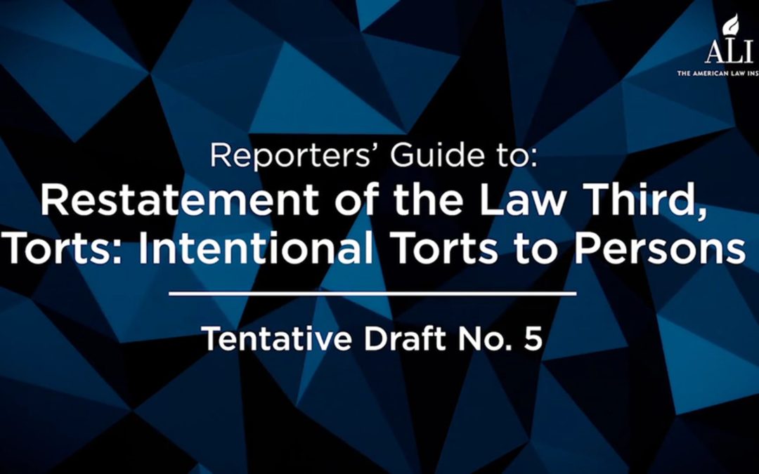 Reporters’ Guide 2020: Intentional Torts to Persons
